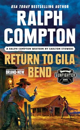 Return to Gila Bend (By: Ralph Compton,Carlton Stowers) cover