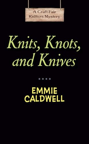 Knits, Knots, and Knives book cover