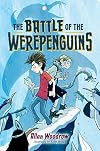 Battle of the Werepenguins, The (Werepenguin #3)