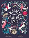 Folktales for Fearless Girls: The Stories We Were Never Told