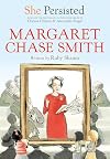 She Persisted: Margaret Chase Smith