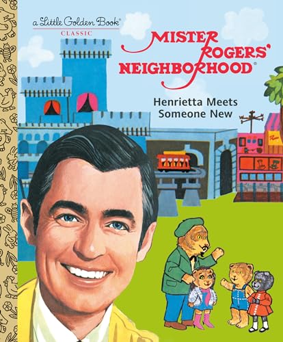 Henrietta Meets Someone New (By: Fred Rogers) cover