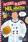 Trailblazers: Neil Armstrong: First Man on the Moon