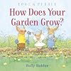 Toot & Puddle: How Does Your Garden Grow? (National Geographic Kids)