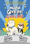 Mayor Good Boy Turns Bad