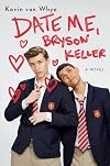 Date Me, Bryson Keller