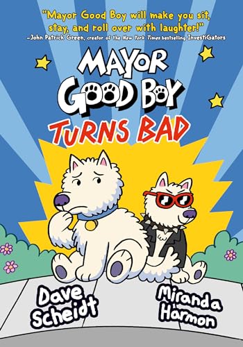 Mayor Good Boy Turns Bad / by Scheidt, Dave