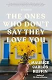 The Ones Who Don’t Say They Love You