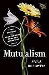 Mutualism: Building the Next Economy from the Ground Up