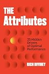 The Attributes: 25 Hidden Drivers of Optimal Performance