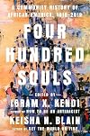 Four Hundred Souls: A Community History of African America, 1619-2019