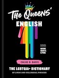 The Queens English The Lgbtqia Dictionary Of Lingo And Colloquial Phrases