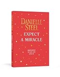 Expect A Miracle Quotations To Live And Love By