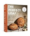 The Perfect Loaf: The Craft and Science of Sourdough Breads, Sweets, and More: A Baking Book