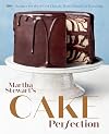 Martha Stewart's Cake Perfection: 100 Recipes for the Sweet Classic, from Simple to Stunning: A Baking Book