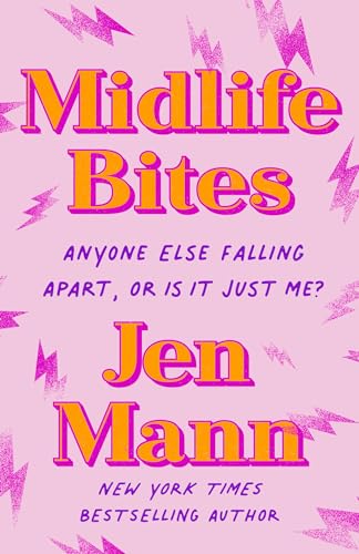 Midlife Bites: Anyone Else Falling Apart, Or Is It Just Me? cover