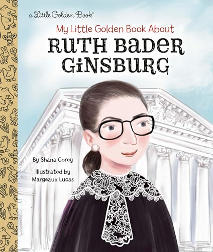 My Little Golden Book About Ruth Bader Ginsburg (By: Margeaux Lucas,Shana Corey) cover