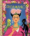 My Little Golden Book About Frida Kahlo