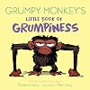 Grumpy Monkey's Little Book of Grumpiness