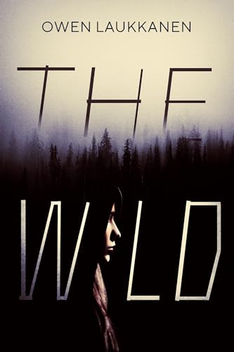 The Wild (By: Owen Laukkanen) cover