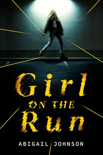 Girl on the Run (By: Abigail Johnson) cover
