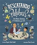 Rescatando Palabras Digging For Words Spanish Edition Jos Alberto Gutirrez Y La Biblioteca Que Cre