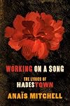 Working on a Song: The Lyrics of Hadestown