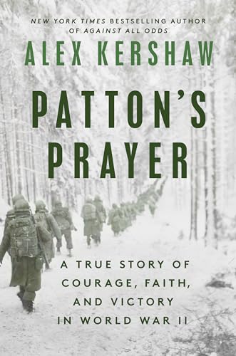 Patton's Prayer: A True Story of Courage, Faith, and Victory in World War II cover