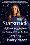 Starstruck: A Memoir of Astrophysics and Finding Light in the Dark