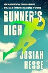 Runner's High: How a Movement of Cannabis-Fueled Athletes Is Changing the Science of Sports