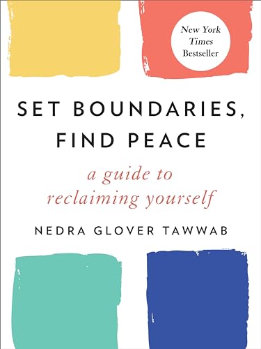 Cover of Set Boundaries, Find Peace: A Guide to Reclaiming Yourself