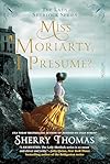 Miss Moriarty, I Presume?