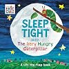 Sleep Tight with the Very Hungry Caterpillar
