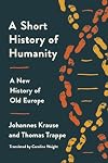 A Short History of Humanity: A New History of Old Europe