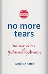 No More Tears: The Dark Secrets of Johnson & Johnson