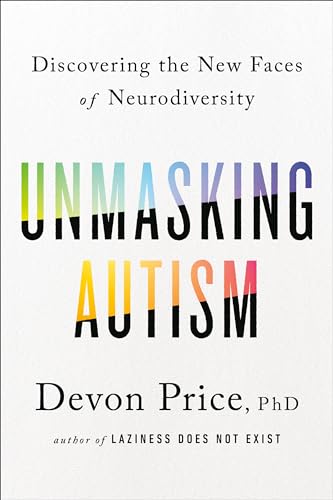 Cover of Unmasking Autism by Devon Price