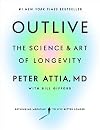 Outlive: The Science and Art of Longevity