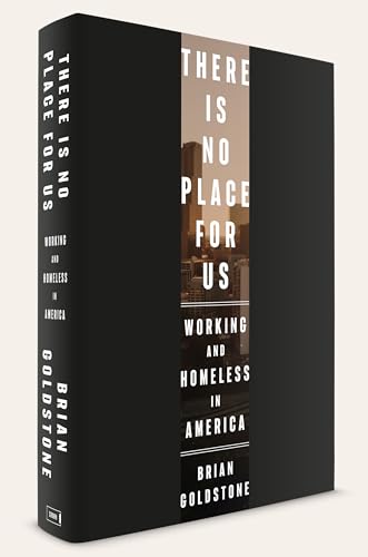There Is No Place for Us : by Goldstone, Brian