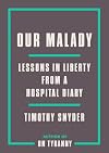 Our Malady: Lessons in Liberty from a Hospital Diary
