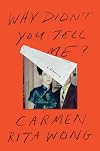 Why Didn’t You Tell Me?: A Memoir