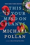 This Is Your Mind on Plants