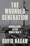 The Wounded Generation: Coming Home After World War II