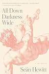 All Down Darkness Wide: A Memoir
