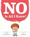 NO Is All I Know!