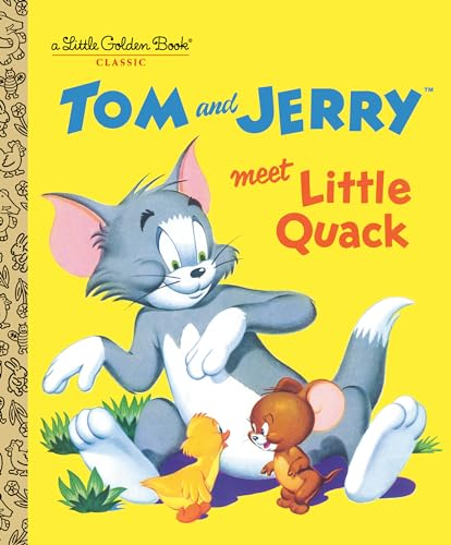 Tom and Jerry Meet Little Quack (By: Golden Books) cover
