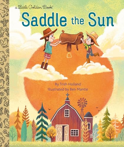 Saddle the Sun (By: Trish Holland,Benjamin Mantle) cover