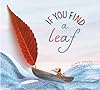 If You Find a Leaf