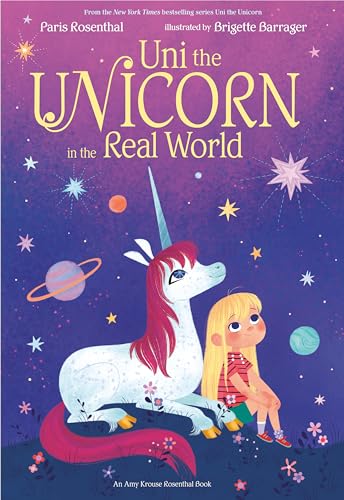 Uni the Unicorn in the Real World (By: Paris Rosenthal) cover
