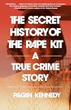 The secret history of the rape kit