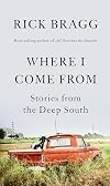 Where I Come From: Stories from the Deep South